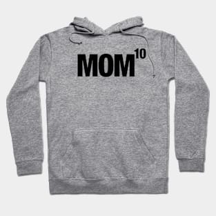 Mom of 10 Hoodie